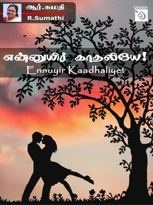 Title details for Ennuyir Kaadhaliye! by R. Sumathi - Available